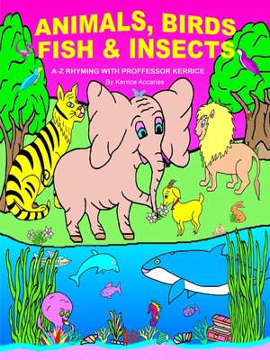 cover image of Animals, Birds, Fish and Insects